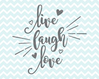 Live Laugh Love SVG and PNG, Typography, Printable Quote, Live Laugh Love Clipart, Live Laugh Love Art, Commercial Use