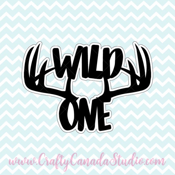 Download Wild One SVG Birthday SVG First Birthday SVG Hunting Theme ...