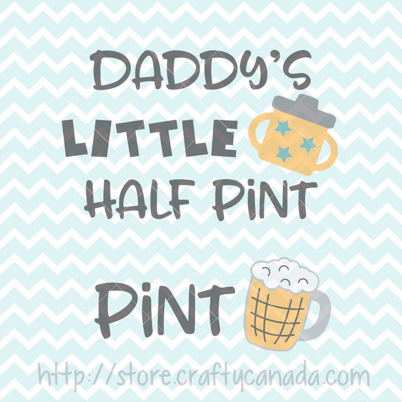 Download Daddy S Little Half Pint Svg And Png Father S Day Htv Designs Cricut Designs Beer Mug Svg Father S Day Father S Day Svg Sippy Cup Svg Clip Art Art Collectibles Vermontorganics Com
