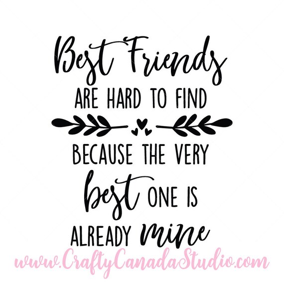 Best Friends Are Hard To Find SVG Best Friends Quote | Etsy