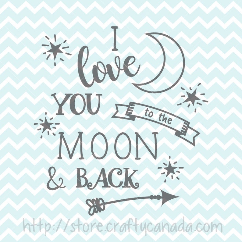 I Love You to the Moon & Back SVG and PNG Printable Art - Etsy