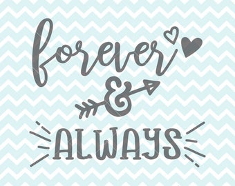 Forever And Always SVG and PNG, HTV Designs, htv Cut Files, Graphics, Printable Art, Cricut Designs, Printable Quotes, Love Printable