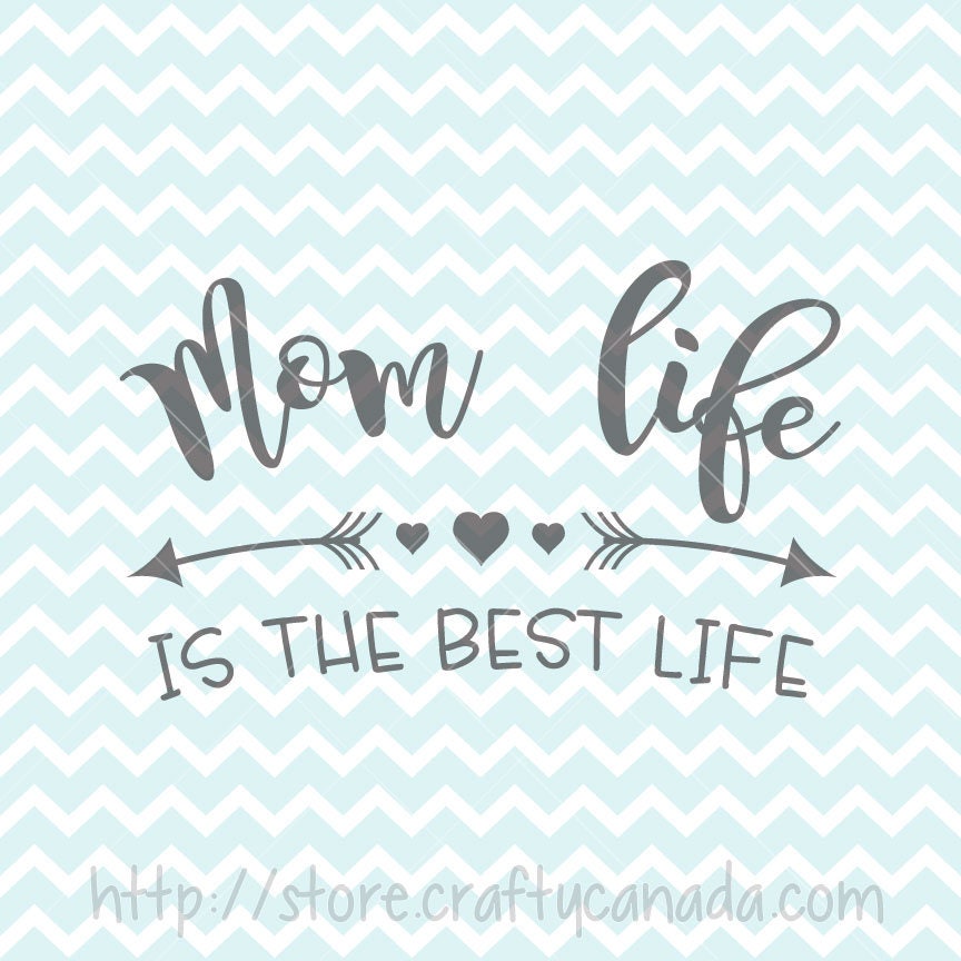 Download Mom Life Is The Best Life SVG and PNG Mom Quote DIY Mom | Etsy