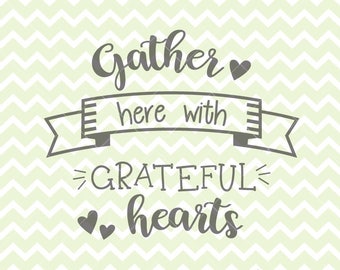 Gather Here With Grateful Hearts SVG & PNG, Thanksgiving Clipart, Thanksgiving Printable, Thanksgiving Quote, Thanksgiving SVG, svg Files