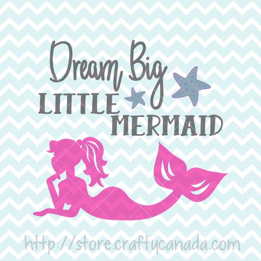 Download Dream Big Little Mermaid SVG and PNG Mermaid SVG Dream Big ...