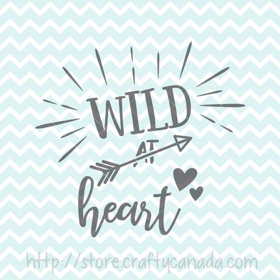 Wild at Heart SVG and PNG SVG Files Htv Designs Commercial | Etsy