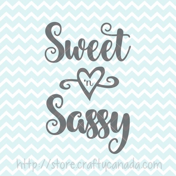 Free Free 76 Sweet And Sassy Svg SVG PNG EPS DXF File