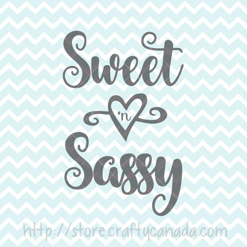 Free Free 165 Sweet And Sassy Svg SVG PNG EPS DXF File