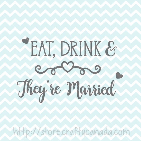 Eat Drink And They're Married SVG & PNG