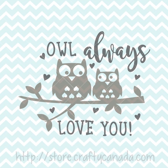 Owl Always Love You Svg Png Owl Always Love You Quote Etsy