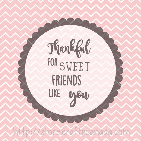 Download Free Thankful For Sweet Friends Like You Svg Png Gift Tag Svg Etsy SVG DXF Cut File