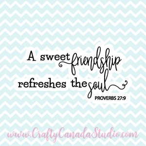 A Sweet Friendship Refreshes The Soul SVG, Proverbs SVG, SVG Quote, Printable Quote, Cricut svg, Silhouette Cameo svg
