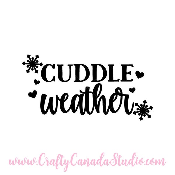 Cuddle Weather SVG, Christmas SVG, Winter SVG, Winter Glowforge Design, Winter Sublimation, Winter htv Design, Cricut Winter svg