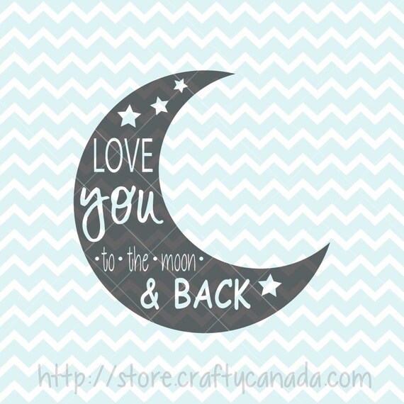 Free Free 244 Free Svg Love You To The Moon And Back SVG PNG EPS DXF File