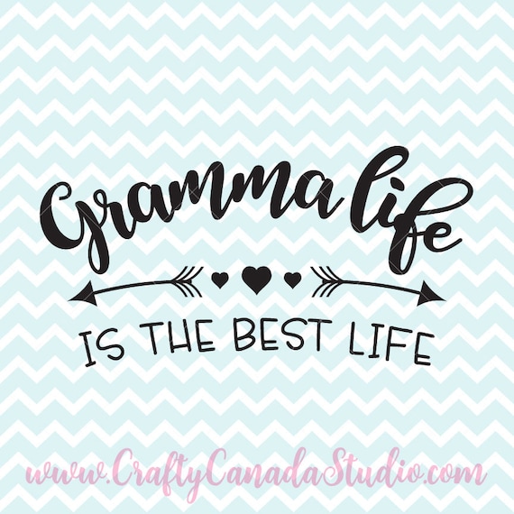 Download Gramma Life Is The Best Life SVG Grandma Quote Printable ...