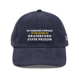 My Husband is Inmate of the Month at State Prison Vintage Corduroy Dad Hat