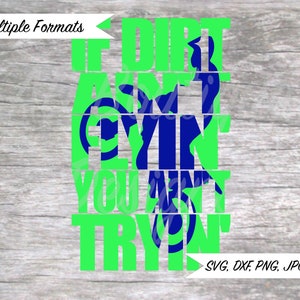 If Dirt Ain't Flyin You Ain't Tryin MotoCross Knockout SVG Design