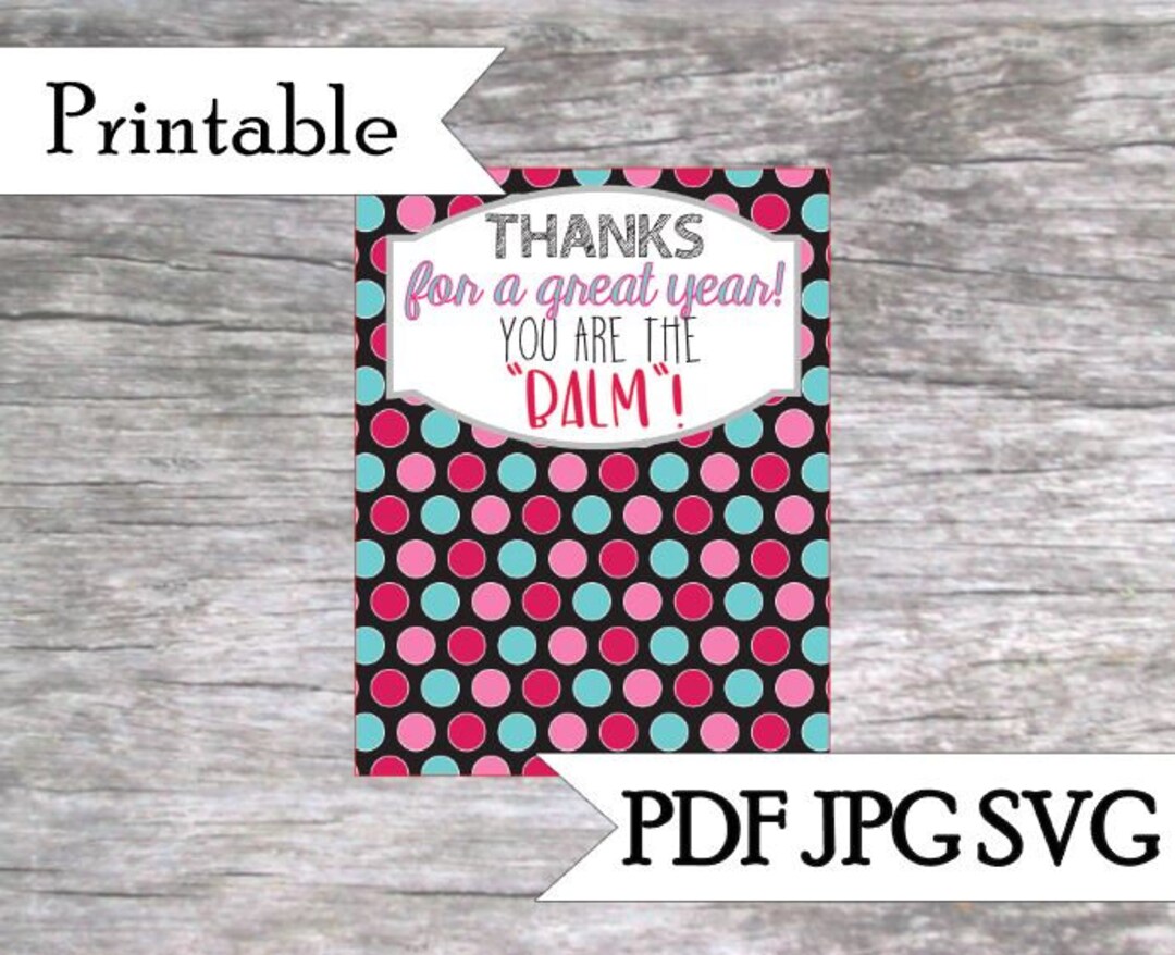 The Balm Teacher Appreciation Lip Balm Gift Tag Printable Cutable PDF ...