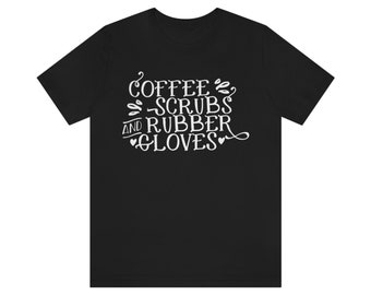 Coffee Scrubs & Rubber Gloves Unisex Jersey Short Sleeve Tee