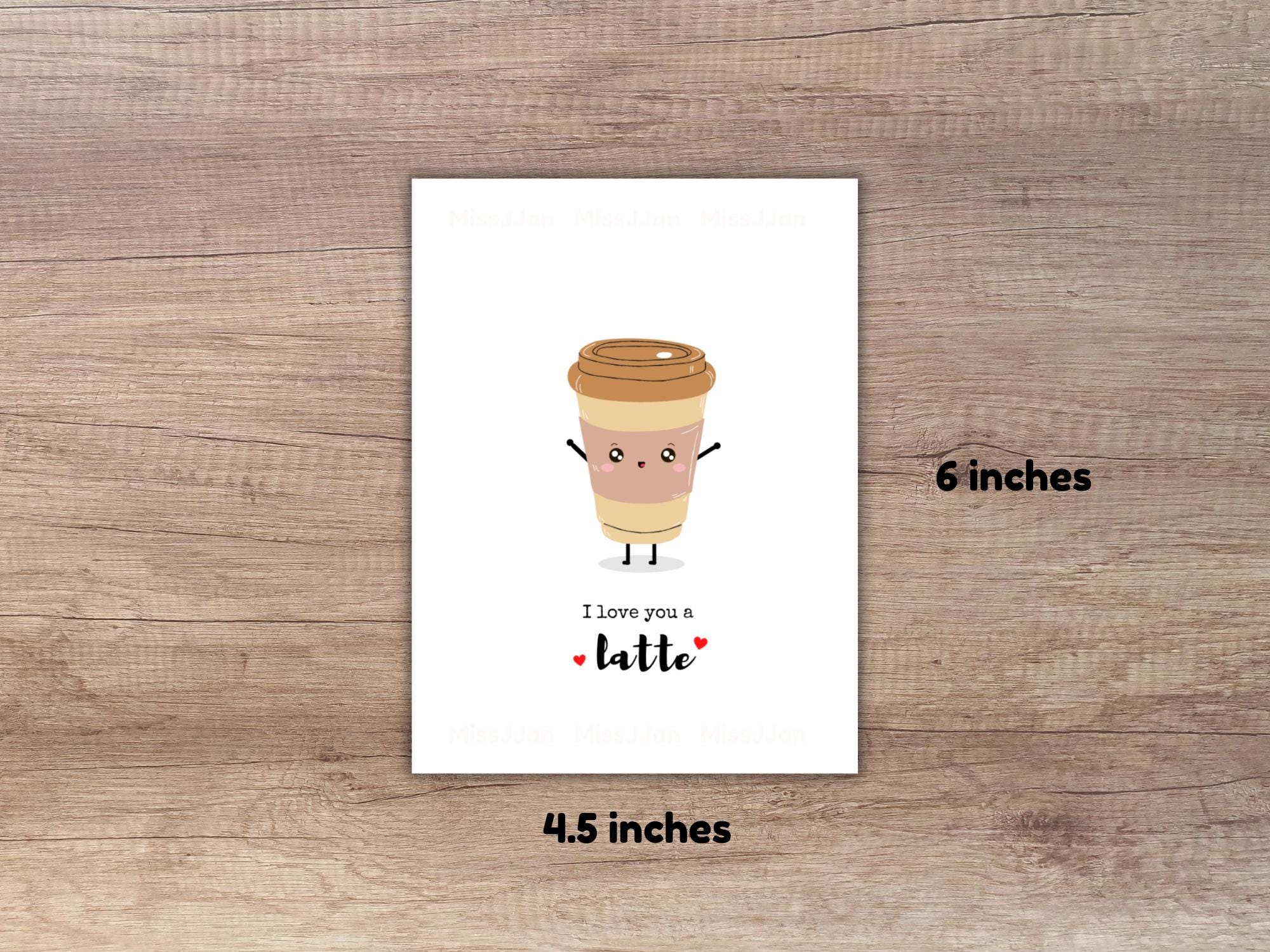 I Love You A Latte Card, Printable Valentine’s Day Card, Digital ...