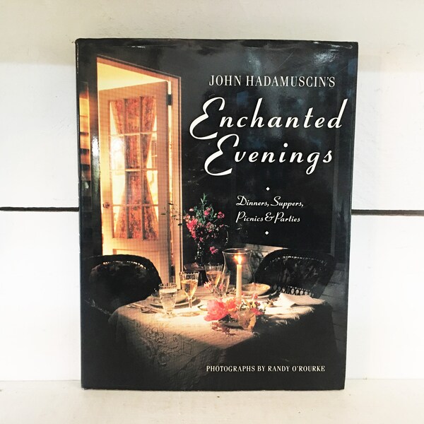 1990 Hardcover Edition of John Hadamuscin's Enchanted Evenings Cookbook/Vintage Entertaining Cookbook