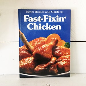 1988 Ausgabe von Better Homes & Gardens Fast - Fixin Chicken Cookbook/Vintage Cookbook
