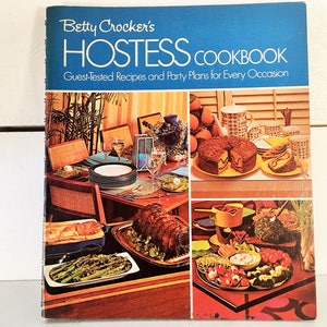 1974 Betty Crocker&#39;s Hostess Cookbook Guest-Tested Recipes and Party Plans for Every Occasion Farmhouse Kitchen Collectible Vintage Cookbook