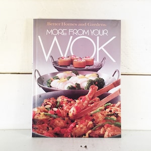 Vintage 1988 Edition of Better Homes and Gardens More From Your Wok Cookbook/Farmhouse Kitchen Vintage Cookbook/Cooking With a Wok