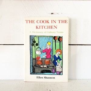 Vintage 1962 Hardcover Edition of The Cook in the Kitchen A Dictionary of Culinary Terms/Vintage Cooking Reference Book/Culinary Terms