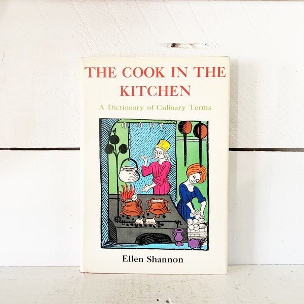 Vintage 1962 Hardcover Edition of The Cook in the Kitchen A Dictionary of Culinary Terms/Vintage Cooking Reference Book/Culinary Terms