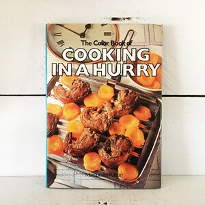 1977 Hardcover First Edition of The Color Book of Cooking in a Hurry Cookbook/Vintage Cookbook