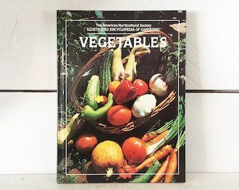 1980 Hardcover Edition of The American Horticultural Society Illustrated Encyclopedia of Gardening VEGETABLES How To "Grow a Garden"