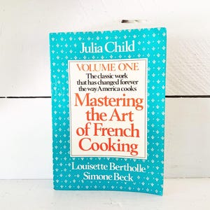 1983 Softcover Edition Mastering the Art of French Cooking Volume One Cookbook Vintage Cookbook Julia Child Cookbook Book Club Edition