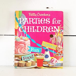 1964 Second Printing of Betty Crocker&#39;s Parties For Children Vintage Children&#39;s How To Cookbook Vintage Kid&#39;s Cookbook