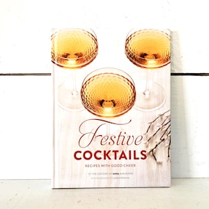 Hardcover Edition of Festive Cocktails Farmhouse Kitchen Vintage Wine Liquor Spirits Book Vintage Cocktail Cookbook