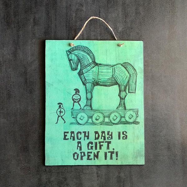 Sign Ancient Greek Print Each Day Is A Gift, Wooden Sign With Quote, Vintage Sign For Home, Ancient Greek Design, Trojan Horse