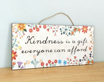 Wooden Sign With Quote Kindness Is A Gift Everyone Can Afford, Birthday Gift For Friend, Wood Sign For Home