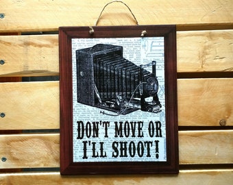 Wooden Sign Don't Move Or I'll Shoot, Birthday Gift For Friend, Wood Sign With Quote, Wall Art