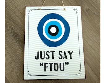 Sign Evil Eye Just Say Ftou, Housewarming Gift, Wooden Sign With Quote, Ancient Greek Design