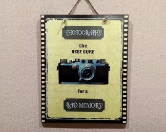 Sign With Quote Photography The Best Cure For A Bad Memory, Housewarming Gift, Wooden Sign With Quote, House Decoration