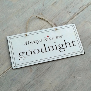 Wood Sign Always Kiss Me Goodnight, Gift For Friend, Housewarming Gift, Wooden Signs Quotes, Home Decoration Wall Hanging Art
