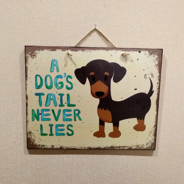 Wall Sign A Dog's Tail Never Lies, Gift For Friend, Wooden Signs With Quotes, Signs For Dogs