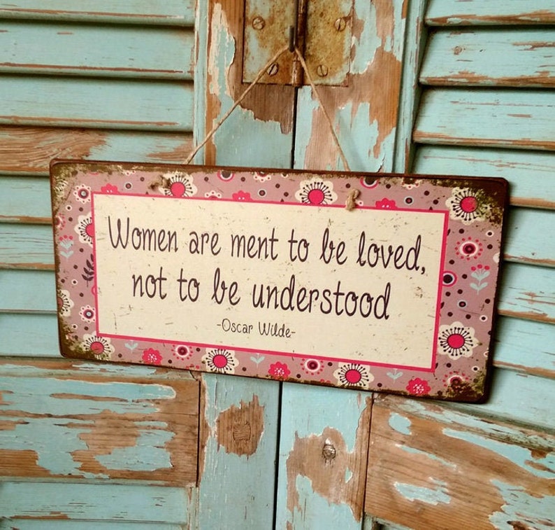 Sign With Quote Women Are Meant To Be Loved, Not To Be Understood, Birthday Gift For Friend, Wooden Signs With Quotes, Wood Signs for Home image 1