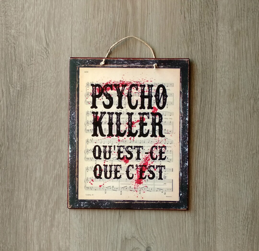 Psycho Killer Qu Est Ce Que C Est Meaning Wooden Sign With Lyrics Psycho Killer Qu'est-ce Que C'est, Talking