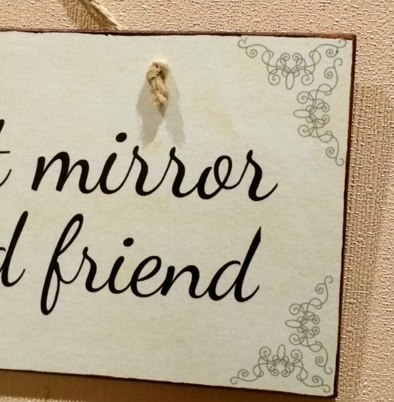 Sign for Best Friends the Best Mirror is an Old Friend Gift Etsy