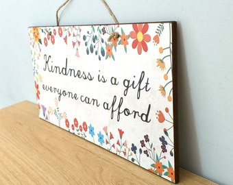 Wooden Sign With Quote Kindness is A Gift Everyone Can Afford