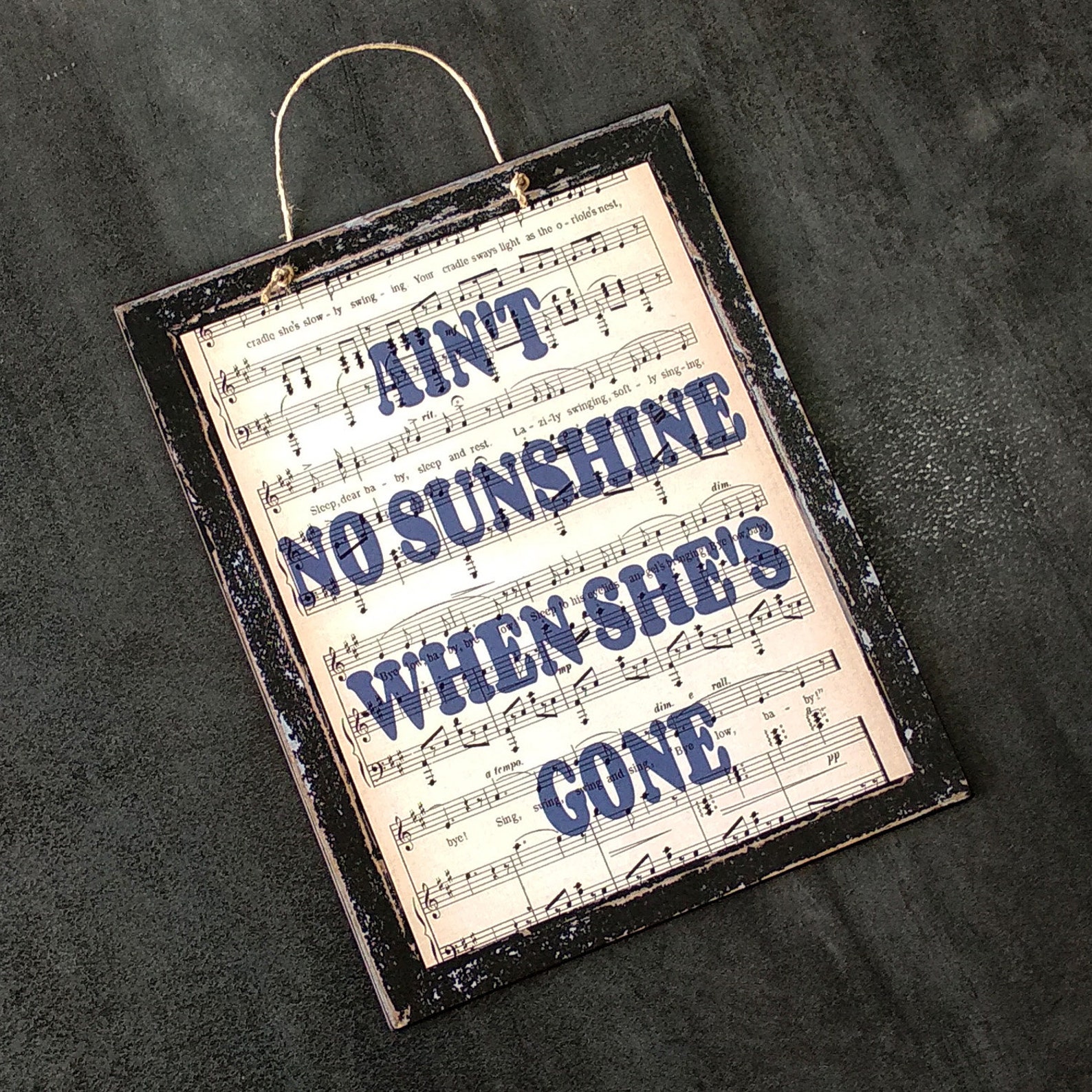 Sign With Lyrics Ain't No Sunshine When She's Gone Etsy