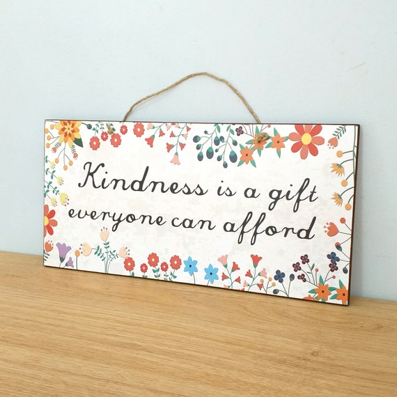 Wooden Sign With Quote Kindness is A Gift Everyone Can Afford