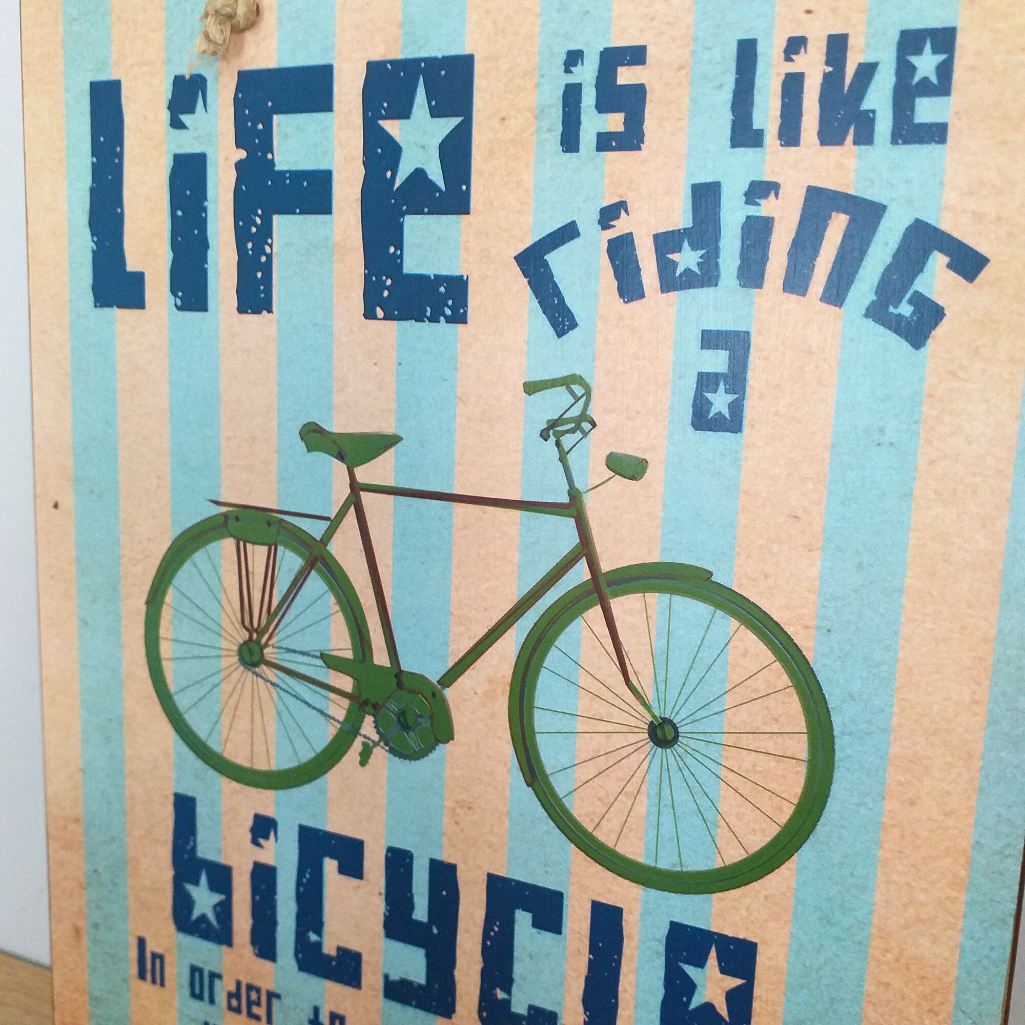 Bicycle Sign With Inspirational Quote Life is Like Riding A Bicycle ...