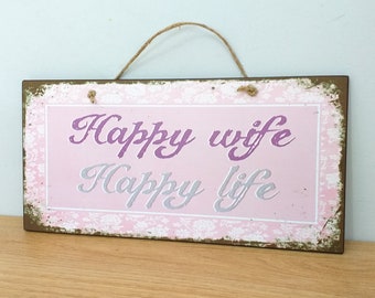 Marriage wooden sign with quote Happy Wife - Happy Life, Birthday gift for friend, Wedding sign